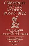 Ceremonies of the Modern Roman Rite - The Eucharist and the Liturgy of the Hours