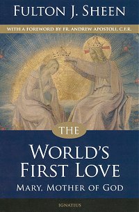 The World's First Love - Mary, Mother of God