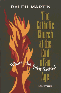 The Catholic Church and the End of an Age - What is the Spirit Saying?