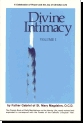 Divine Intimacy : Volume I - The Classic Book of Daily Meditations on the Interior Life