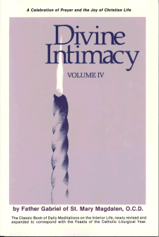 Divine Intimacy: Volume IV (Week 24 Through Week 3 - The Classic Book of Daily Meditations on the Interior Life