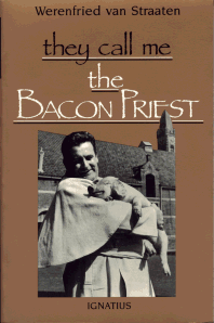 They Call Me the Bacon Priest