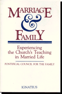 Marriage and Family - Experiencing the Church's Teaching in Married Life