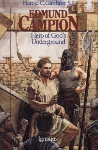 Edmund Campion:  Hero of God's Underground