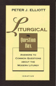 Liturgical Question Box - Answers To Common Questions About The Modern Liturgy