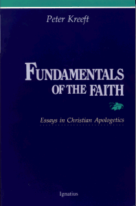 Fundamentals of the Faith - Essays in Christian Apologetics
