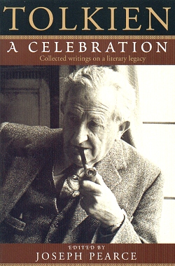 Tolkien A Celebration - Collected Writings On A Literary Legacy