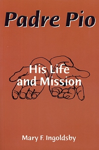 Padre Pio - His Life and Mission