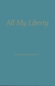 All My Liberty