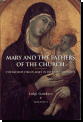 Mary and the Fathers of the Church - The Blessed Virgin Mary in Partistic Thought