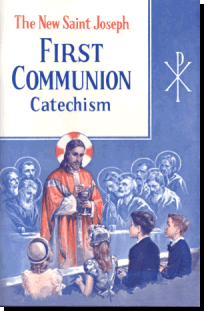 The New Saint Joseph First Communion Catechism