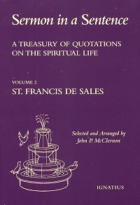 Sermon In A Sentence- St Francis De Sales - A Treasury Of Quotations On The Spiritual Life