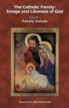 The Catholic Family - Image And Likeness of God - Vol. 2 Family Life