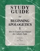 Beginning Apologetics 1: Study Guide