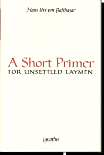 Short Primer for Unsettled Laymen