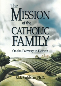The Mission Of The Catholic Family - On The Pathway To Heaven