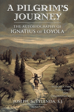 A Pilgrim's Journey - The Autobiography Of Ignatius Of Loyola