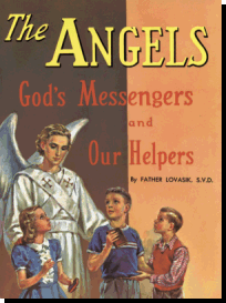 The Angels - God's Messengers And Our Helpers