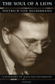 The Soul of a Lion:  Dietrich von Hildebrand