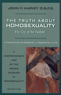 The Truth About Homosexuality - The Cry of the Faithful