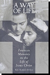 A Way Of Life - Fourteen Moments In The Life Of Jesus Christ