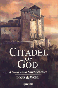 Citadel of God - A Novel About St. Benedict