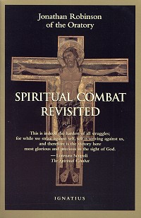 Spiritual Combat Revisited - Jonathan Robinson Of The Oratory