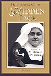 The Hidden Face - A Study Of St. Therese Lisieux