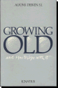 Growing Old and How to Cope with It