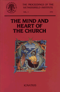 The Mind And Heart Of The Church - The Proceedings of the Wethersfield Institute