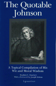 The Quotable Johnson - A Topical Compilation of His Wit and Wisdom
