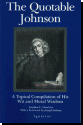 The Quotable Johnson - A Topical Compilation of His Wit and Wisdom