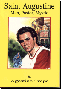 Saint Augustine:  Man, Pastor, Mystic