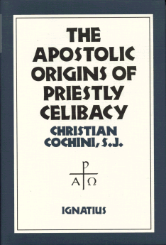 The Apostolic Origins of Priestly Celibacy