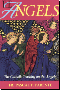 Angels - The Catholic Teaching On The Angels