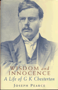 Wisdom and Innocence, Life of G. K. Chesterton