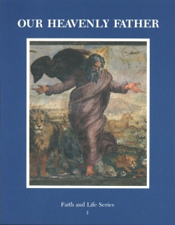 Our Heavenly Father - Faith And Life Series Gr 1