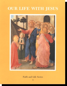 Our Life With Jesus - Text For Faith & Life Series
