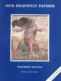Our Heavenly Father - Teacher's Manual  - Faith & Life Series - Revised