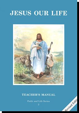 Jesus Our Life Revised Grade 2 Teacher's Manual