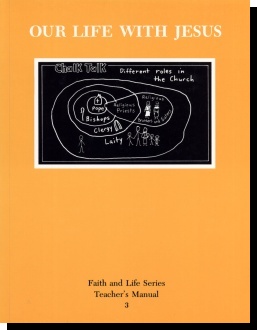 Our Life With Jesus - Teacher's Manual For Faith &