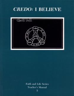 Credo:  I Believe - Teacher's Manual For Faith & L