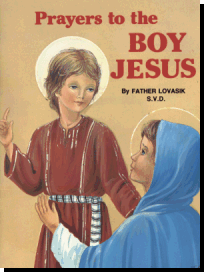 Prayers To The Boy Jesus