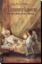 St. Catherine Laboure and the Miraculous Medal