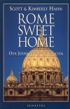 Rome Sweet Home - Our Journey To Catholicism