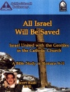 All Israel Will Be Saved:  A Bible Study On Romans - 4 Audio Cassettes