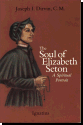 The Soul of Elizabeth Seton - A Spiritual Portrait
