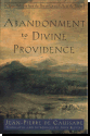 Abandonment to Divine Providence - Classic Wisdom from the Past  on Living Fully in the Present
