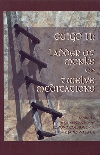 Ladder Of Monks & 12 Meditations - Guigo