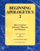 Beginning Apologetics 2 - How to Answer Jehovah's Witnesses And Mormons